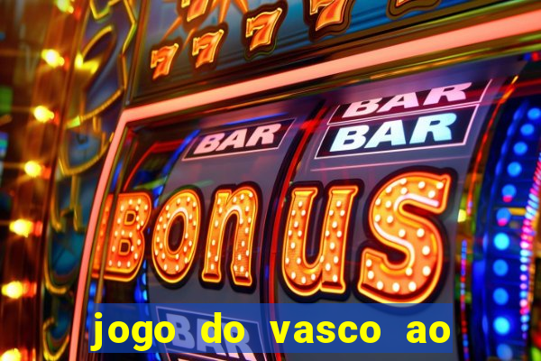 jogo do vasco ao vivo hd